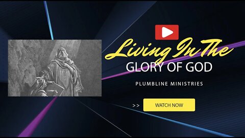 Living In The Glory of God