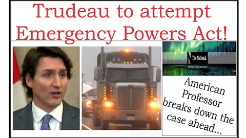 Trudeau attempting to declare WAR against Canadians! Peaceful Protest & the Emergency Powers Act