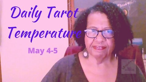 🌡️DAILY TAROT TEMP 🌡️: Be Willing To Open To Possibilities * May 4-5