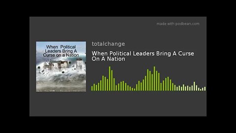 When Political Leaders Bring A Curse On A Nation