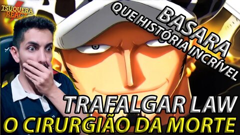 [ELE BRINCA DE SER DEUS 😱😱] REACT Cirurgião da Morte | Law (One Piece) | Basara