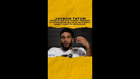 @jaytatum0 From 11yrs old I knew I needed to work hard so that my family didn’t have to struggle