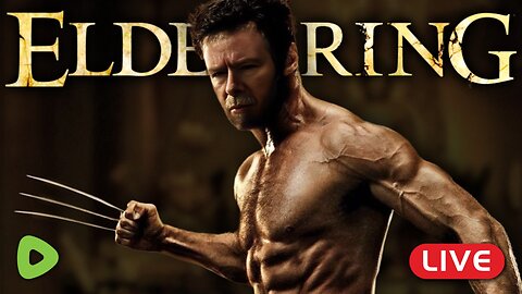 🔴LIVE - Elden Ring WOLVERINE Build Part 4