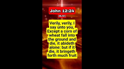 Sacred Seconds: John 12:24 (KJV) #biblepassage