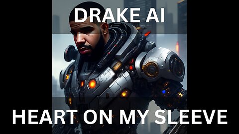 Heart On My Sleeve - Drake and The Weeknd (A.I.)