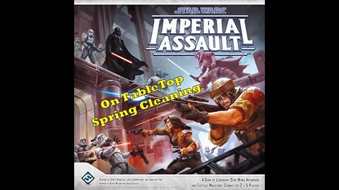 Imperial Assault - Spring Cleaning Project 2022