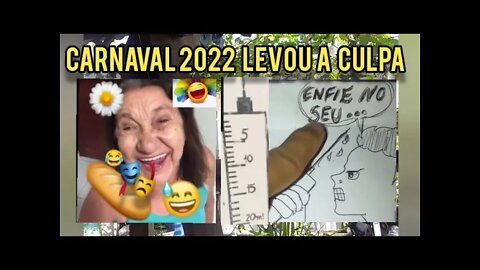 Carnaval 2022 e a falta do Pano de Chão na Cara kkkk SÃO CULPADOS?