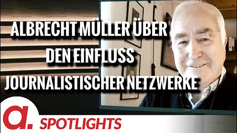 Spotlight: Albrecht Müller über den Einfluss journalistischer Netzwerke