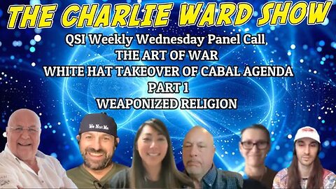 PART 1 - QSI WEEKLY WEDNESDAY PANEL CALL - ART OF WAR: WHITE HAT TAKEOVER OF CABAL AGENDA