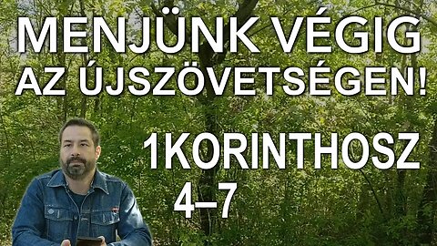 1Korinthosz 4–7 ✓ Menjünk végig az Újszövetségen! (Névtelen Biblia)