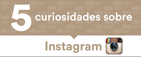 CINCO CURIOSIDADES DO INSTAGRAM E O AUTOCONHECIMENTO!