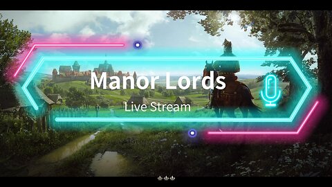 Manor Lords Stream Part 4 Update V0.7.999