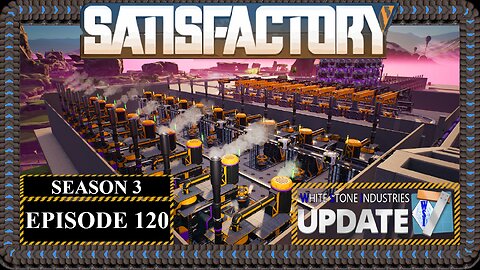 Modded | Satisfactory U7 | S3 Episode 120