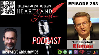 Heartland Journal Podcast EP253 Congressman Tim Burchett Interview & More 9 17 24