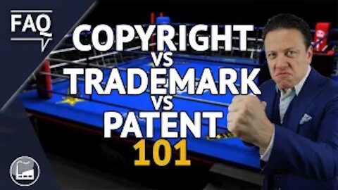 Copyright, Trademarks and Patents: What's the Difference?