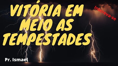 Vitória nas tempestades da vida