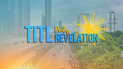 TITL Daily Revelation (I Am Charged To Evangelize - Part 2) 4/5