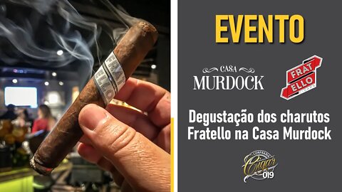 CIGAR 019 - Evento Casa Murdock: degustação charutos Fratello e Chivas 18 anos