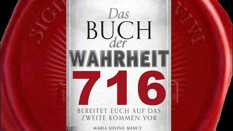 Ihr lebt in der Zeit, wo viele der Kinder Gottes Heiden geworden sind(Buch der Wahrheit Nr 716)