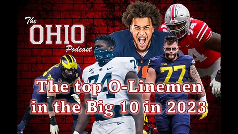 The top 10 offensive linemen in the Big 10 heading into the 2023 season