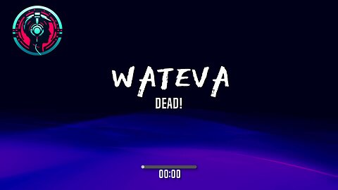 WATEVA - dead!