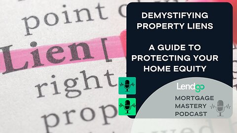 Demystifying Property Liens: A Guide to Protecting Your Home Equity: 6 of 11