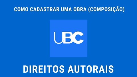 Direitos Autorais Registre sua Obra via UBC