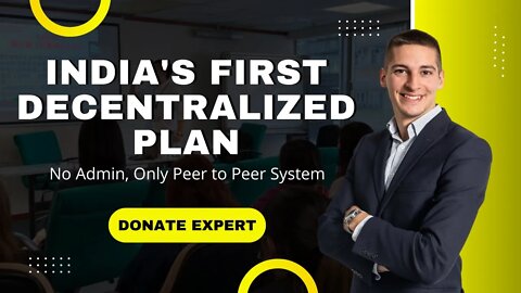 First time Indian Decentralized plan | #DonateExpert