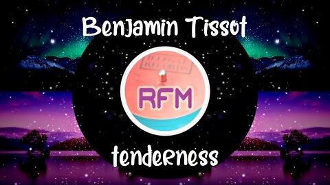 Tenderness - Benjamin Tissot - Royalty Free Music RFM2K