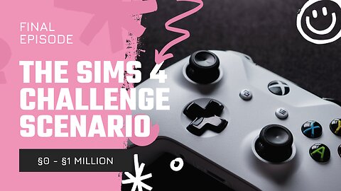 The Sims 4 - 1 Mil Challenge - FINAL