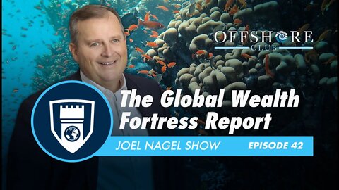 The Global Wealth Fortress Report | Episode 42