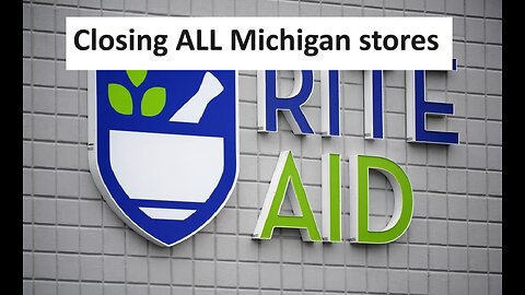 Rite Aid to close all Michigan stores