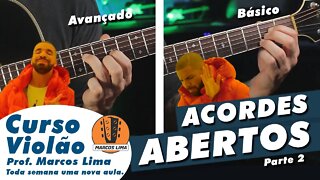 [ACORDES ABERTOS 2] Como fazer seus acordes básicos soarem muito mais bonitos no violão