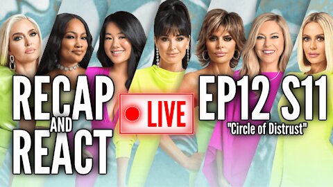 RHOBH Episode 12 Season 11 Recap & Reaction ("Circle of Distrust")