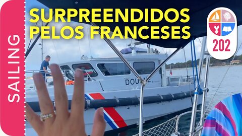 202 | Os FRANCESES nos SURPREENDERAM ! - Sailing Around the World