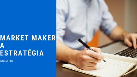 #45 estratégia de Market Maker