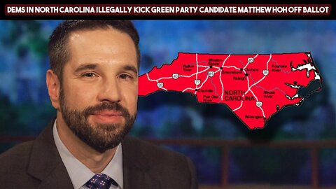 Dems In North Carolina Illegally Kick Green Party Candidate Matthew Hoh Off Ballot