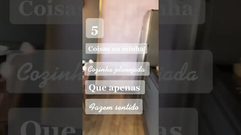 5 COISAS DA MINHA COZINHA PLANEJADA QUE APENAS FAZEM SENTIDO 😍 #shorts