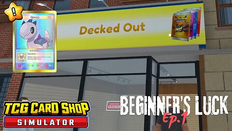 Beginners Luck - TCG Card Shop Simulator Ep. 1