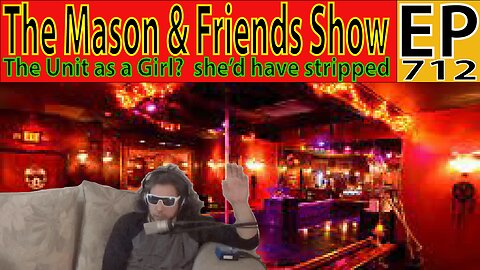 the Mason and Friends Show. Episode 712