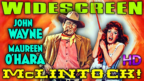 McLintock ! - AI UPSCALED - Widescreen HD - Starring John Wayne & Maureen O'Hara - COMEDY WESTERN