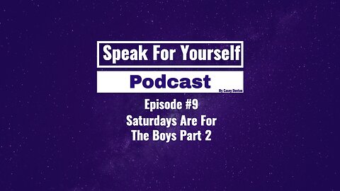 Episode 9 - Saturdays Are For The Boys Part 2