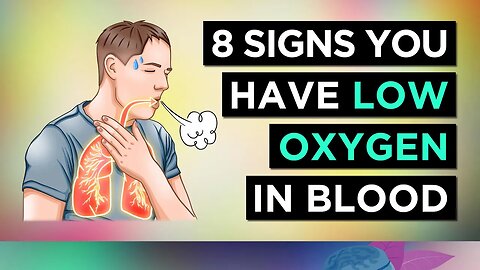 8 Warning Signs of LOW OXYGEN In Your BLOOD