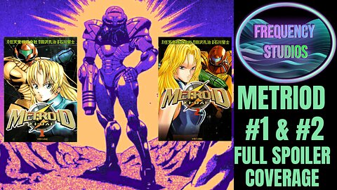 Metroid Vol #1 & #2 | Full Spoiler Coverage | Part 2 of 4