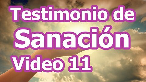 IMPRESIONANTE TESTIMONIO DE SANACIÓN CON LOS DATOS DE LOS ANÁLISIS Y ECOGRAFÍA, VÍDEO 11