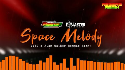 VIZE x Alan Walker – Space Melody Versão (Mashup) Reggae Remix Master Produções