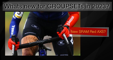 What’s new for groupsets in 2023?