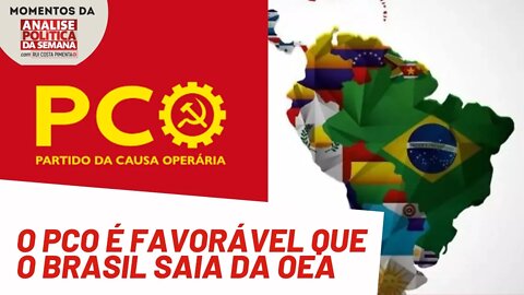 A posição do PCO a respeito da soberania nacional | Momentos Análise Política da Semana