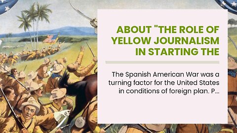 About "The Role of Yellow Journalism in Starting the Spanish American War"