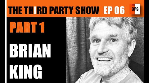 Brian King - Getting off the planet, AI and Brain Transplants - Third Party Show - Part 1